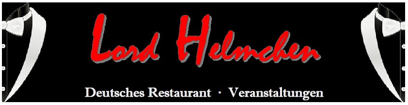 Lord Helmchen Deutsches Restaurant  ·  Veranstaltungen